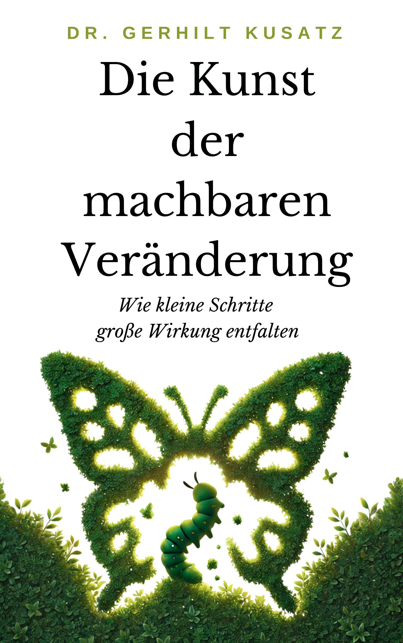 Buchcover: Die Kunst der machbaren Veränderung